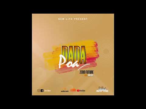 Dada Poa Official Audio Ziro Future Ft Cyce