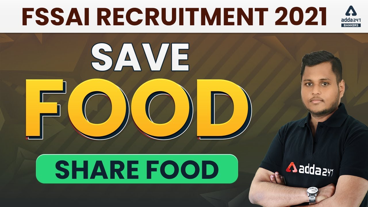 FSSAI Recruitment 2021 | Save Food Share Food