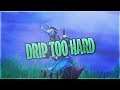 Fortnite Montage - "Drip Too Hard" (Lil Baby ft. Gunna)