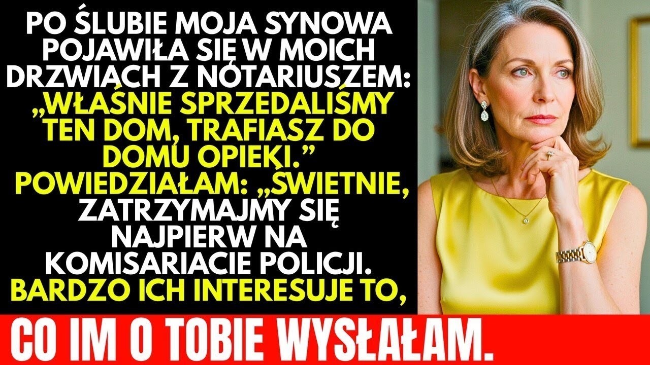 Moja synowa poślubiła mojego syna, żeby zabrać mój dom  Po ślubie pojawiła się z notariuszem