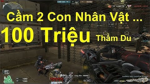 CFVN - Cầm 2 Con Nhân Vật Trị Giá 100 Triệu Thẩm Du Chuồng Chó Hoàng Lăng | Hồ Điệp Tiên Tử |