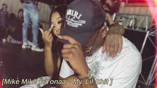 Mike Mike x Yonaa - My Lil Shtt Remix (Official Audio)