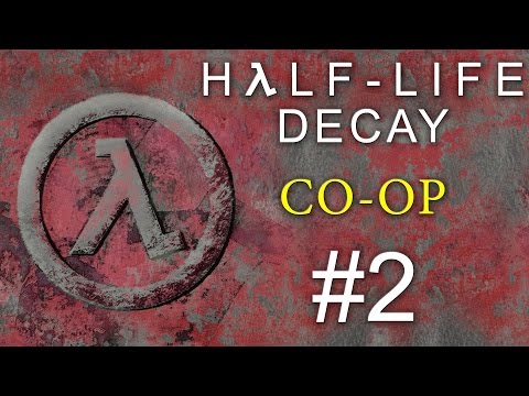 Видео: Half-Life: Decay - Кооператив - Прохождение игры на русском [#2] PC Mod