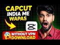 CapCut Without VPN Download 2026 😱