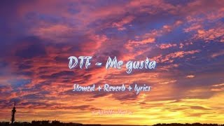 DTF - Me gusta (Slowed + Reverb + Lyrics/Paroles)