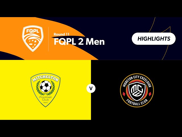 FQPL 2 Men Round 11 - Mitchelton FC  vs Moreton City Excelsior  Highlights