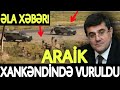 SON DƏQİQƏ! Araik Xankəndində MƏHV EDİLDİ- ŞAD XƏBƏR, sonxeberlerbugün2021