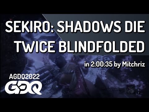 Sekiro: Shadows Die Twice Blindfolded by Mitchriz in 2:00:35 - AGDQ 2022 Online