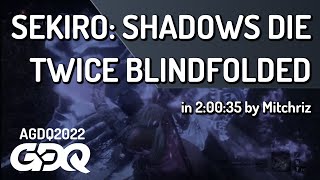 Sekiro: Shadows Die Twice Blindfolded by Mitchriz in 2:00:35 - AGDQ 2022 Online