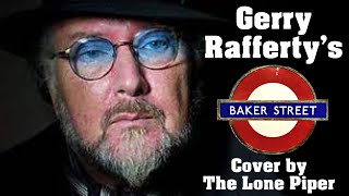 Baker Street (Gerry Rafferty) - The Lone Piper cover (with Lyrics)
Gerry Rafferty was a brilliant musician out of Paisley (Ferguslie Park). He first came on to the music scene teaming up with Billy Connolly in the folk band The Humblebums. After that, he teamed up with Joe Egan (another Fergie Park resident) to form Stealers Wheel and had a huge hit with Stuck in the Middle with You from their first album.
Legal problems surrounded the band as they broke up and Gerry found himself contractually unable to record for three years. Travelling from Glasgow down to London to meet with lawyers and perform the occasional gig, Gerry wrote the lyrics to this semi-biographical, self-reflective song. Once he was finally able to release an album, Baker Street was another immediate success. With its haunting sax solo, blistering guitar solo and Gerry chill delivery of the story-line, Bake Street became a mainstay on both AM and FM radios in the summer of 1978.
Sadly, Gerry succumbed to alcoholism in 2011. Craig and Charlie Reid of The Proclaimers, along with former bandmates Joe Egan and Rab Noakes, Barbara Dickson, and Graham Lyle, all attended his funeral.
Here are few remixes of the tune if you want to jam virtually:
Karaoke version: https://youtu.be/7s4jUAeMhag
No Sax version ... https://youtu.be/2PlL6w7eMyA
No Guitar version ... https://youtu.be/pgG5AoRBHDA
No Bass version ... https://youtu.be/SudE1QwYllc
No Drums version ... https://youtu.be/jmZi1HoEuR0 Baker Street (Gerry Rafferty) - The Lone Piper cover (with Lyrics)
