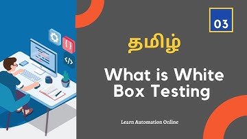 Manual Testing Tutorials | 03 | White Box Testing | Unit Testing | Tamil