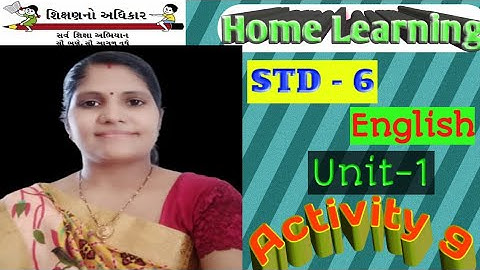 English,STD - 6, unit - 1, Activity -9,