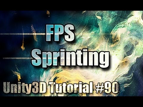 Unity3D Tutorial #90 [ FPS Sprint ]