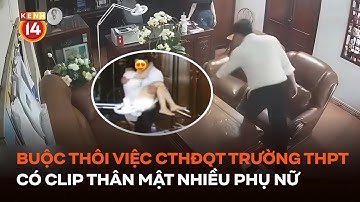 Buộc THÔI VIỆC Chủ tịch Hội đồng quản trị trường THPT có clip thân mật nhiều phụ nữ 