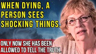 What Do People REALLY See Before Death? Shocking Testimony of Hospice Nurse Barbara Karnes.