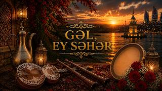 Gəl, Ey Səhər Lemi Brown From Baku Traditional Azerbaijani Folk 