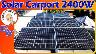 2400W Carport Solaranlage Selbstbau mit Ja-Solar-Modulen und Einspeisung ins 48V System | IngosTipps