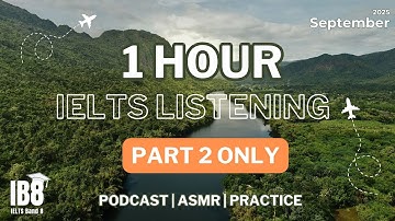 Part 2 IELTS Listening Podcast Practice Test - Luyện nghe IELTS September 2025 #ib8