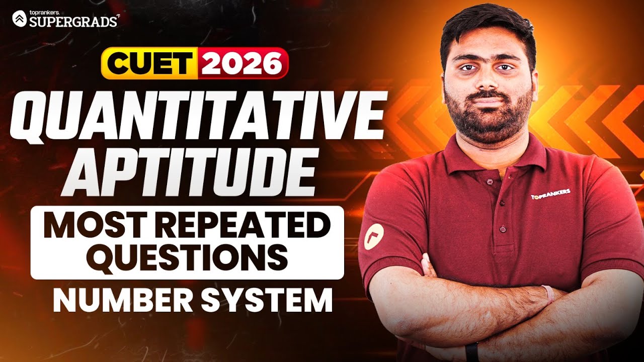 CUET 2026 Quantitative Aptitude | Number System | Most Repeated ...