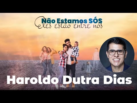 Não estamos sós. Eles estão entre nós - Haroldo Dutra Dias