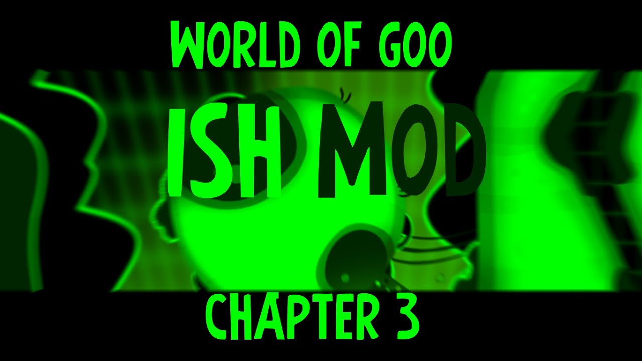 Goo 3. World of goo Chapter 3. Ворлд оф ГУ. Goo. Gootool.