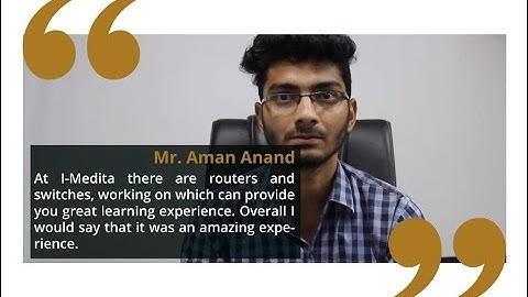 Mr. Aman Anand shares his experience about CCNA Routing and Switching at I-Medita