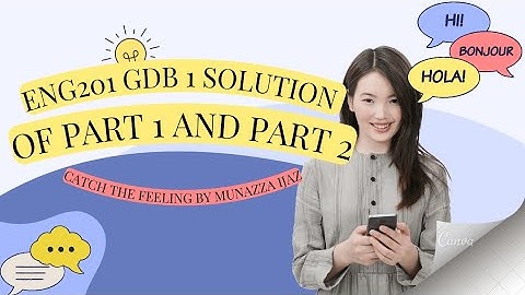 Eng201 GDB 1 Solution Spring 2022 || Eng201 gdb 1 (part 1, part 2) solution 2022