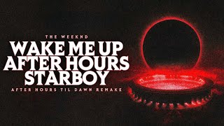 The Weeknd - Wake Me Up / After Hours / Starboy (After Hours Til Dawn Live Remake Studio Version)