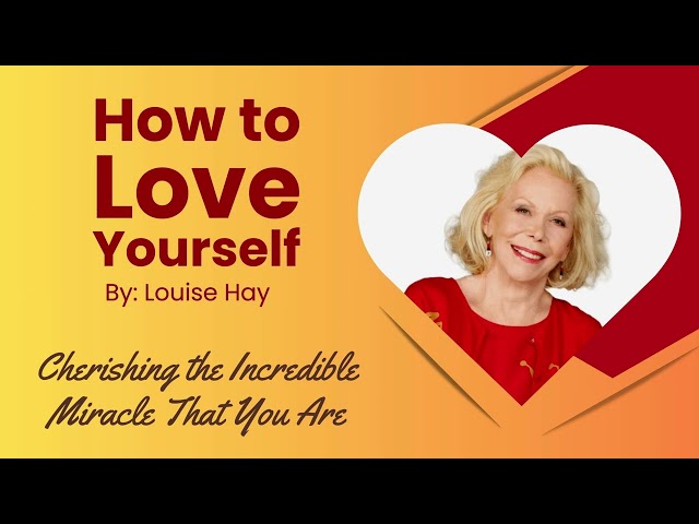 How To Love Yourself by Louise Hay class=