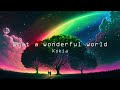 What a wonderful world - Kokia【Thai sub】
