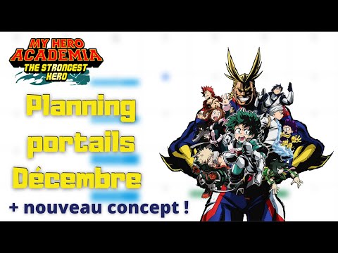 Le calendrier des prochains portails + le futur de la chaîne ! My Hero Academia The Strongest Hero