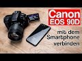 Wie verbinde ich meine Canon EOS 90D mit dem Smartphone oder Tablet? deutsche Anleitung