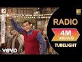 Radio lyric  tubelightsalman khanpritamkamaal khanamit mishrakabir khan