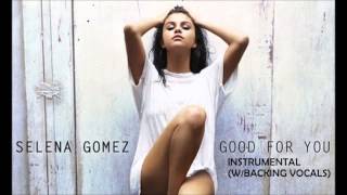 Selena gomez - good for you(instrumental w/ backing vocals)