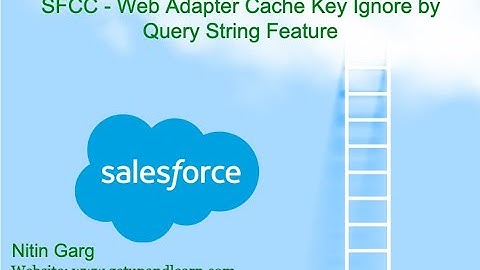 SFCC - Web Adapter Cache Key Ignore byQuery String