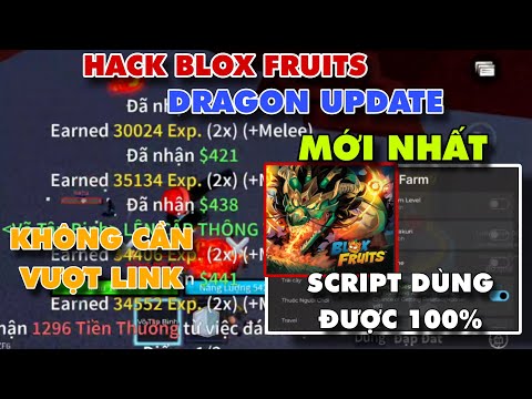 Blox Fruits Update 22: Hướng Dẫn Hack Dragon Update Script Mới Nhất