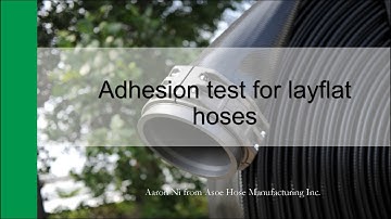 Adhesion test of large diameter layflat hose