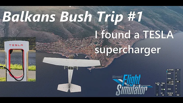 BALKANS BUSH TRIP #1 - MSFS2020 I found a TESLA Supercharger