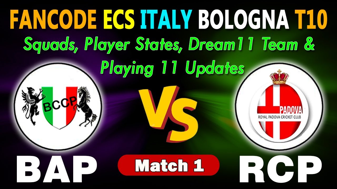 BAP vs RCP Match 1 BAP vs RCP ECS Italy Bologna T10 Dream11 Team