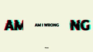 Am I Wrong (Vimen Remix)