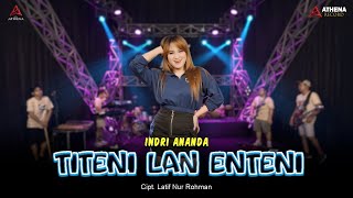 Titeni Lan Enteni - Indri Ananda ( Live Music) Nyatane Seng Tak Tresnani