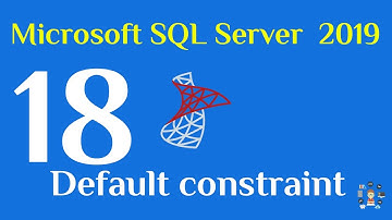 18- SQL Server 2019 Default constraint