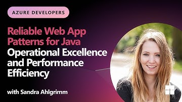 Operational Excellence and Performance Efficiency | Reliable Web App Pattern for Java