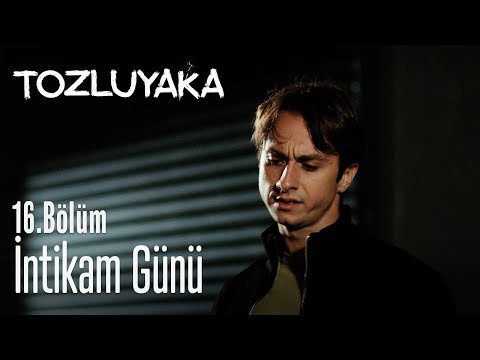 İntikam günü - Tozluyaka 16. Bölüm