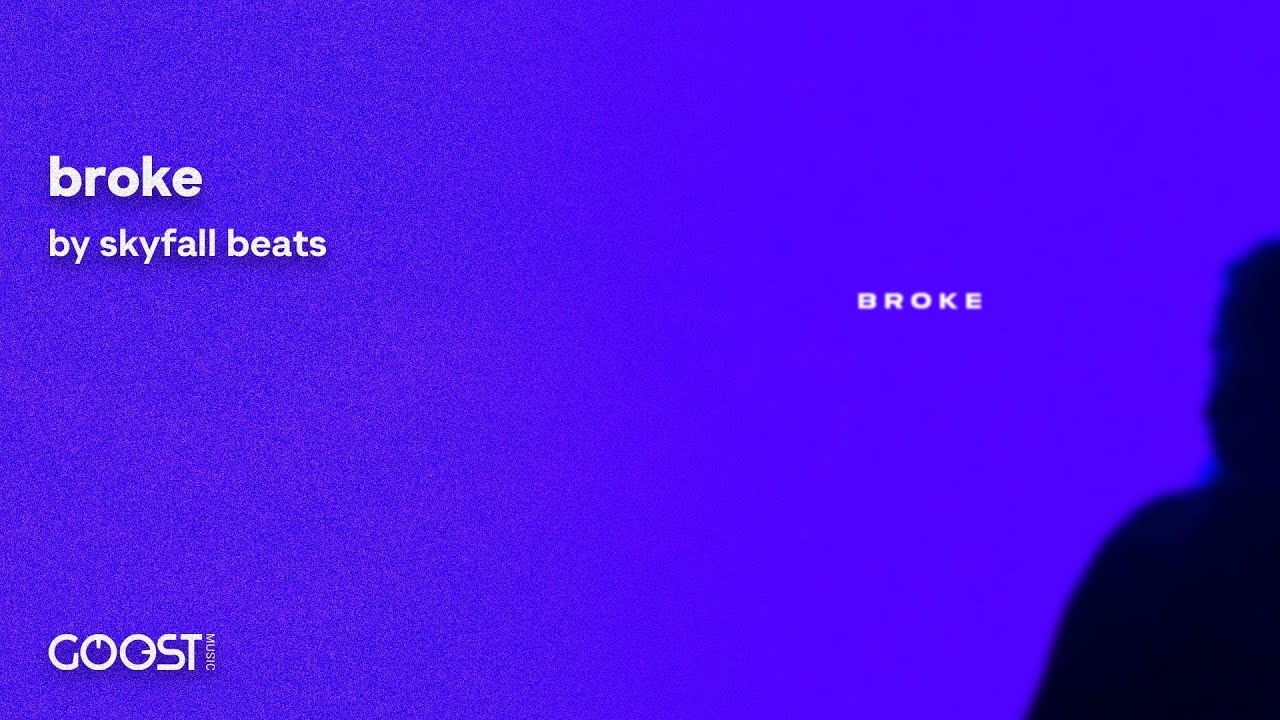 skyfall beats - broke (Official Audio)