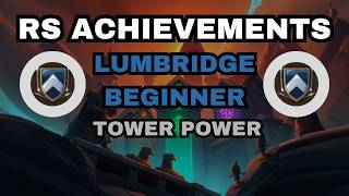TOWER POWER  - RS3  - LUMBRIDGE -  BEGINNER