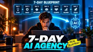 Build an AI Automation Agency in 7 Days — The Real Blueprint