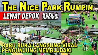 RUTE PERJALANAN REVIEW THE NICE PARK RUMPIN BOGOR LEWAT DEPOK | WISATA BOGOR TERBARU