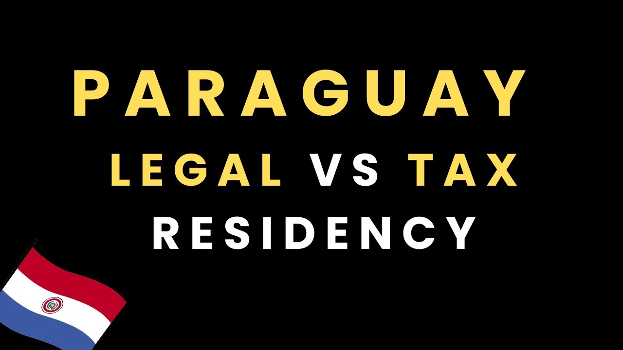 Paraguay Legal vs Tax Residency (Explained) 🇵🇾