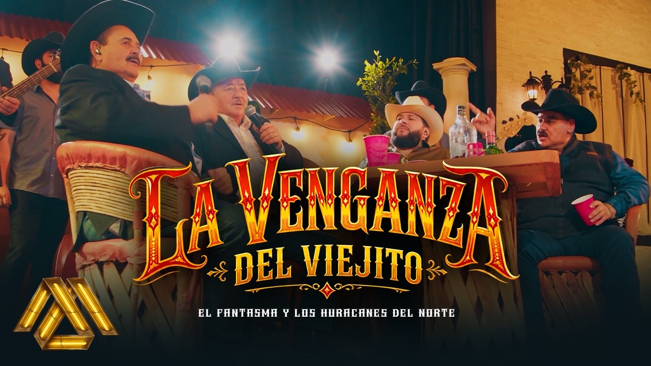 El Fantasma, Los Huracanes del Norte - La Venganza del Viejito (Video Oficial)